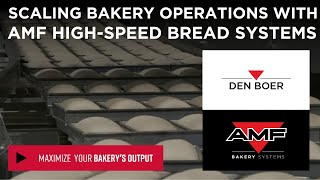 Scaling Bakery Operations with AMF HighSpeed Bread Systems [upl. by Sylas805]