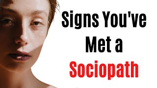 12 Signs Youve Met a Sociopath But Just Dont Know It [upl. by Short66]