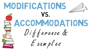 Modifications vs Accommodations Difference and Examples [upl. by Enautna]