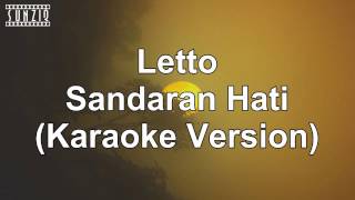 Letto  Sandaran Hati Karaoke Version  Lyrics No Vocal sunziq [upl. by Hguh]