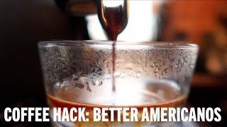 Coffee Hack Better Americanos [upl. by Atsedom]