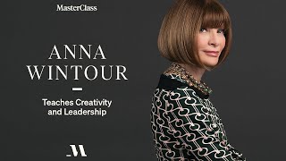 Anna Wintour Teaches Creativity and Leadership  Official Trailer  MasterClass [upl. by Eustashe262]