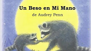 Un beso en mi mano 🦝♥️  CUENTO 📖  Audrey Penn [upl. by Kola925]