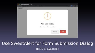 How to Use SweetAlert For Form Confirmation Dialog  HTML amp Javascript [upl. by Olimreh]