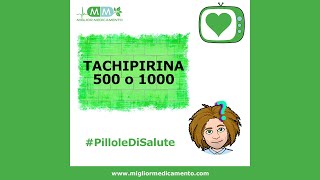 Tachipirina 500 o 1000 Paracetamolo come si usa indicazioni e dosaggi [upl. by Selimah300]