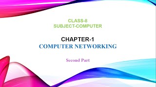 Chapter 1 Computer Networking  Part 2  Class 8 [upl. by Samantha]