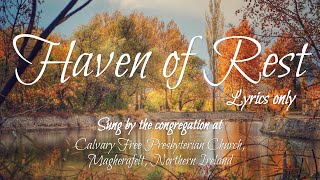 Haven of Rest Lyrics Only [upl. by Daniyal]