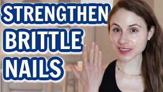 10 ways to STRENGTHEN BRITTLE NAILS Dr Dray [upl. by Errot17]