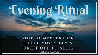 Evening Ritual to Close Your Day  Deep Sleep Meditation  Mindful Movement [upl. by Aneloj]