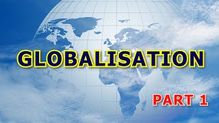 GLOBALISATION CLASS 10 CBSE  part 1 [upl. by Beret420]