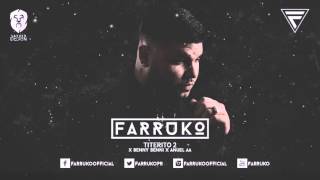 Farruko Ft Benny Benni Y Anuel AA  Titerito 2 Preview [upl. by Anerres]