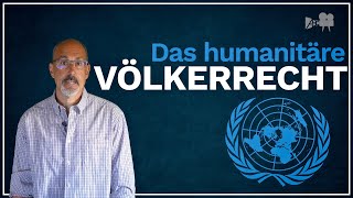 Das humanitäre Völkerrecht [upl. by Crescentia364]