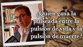 Gabriel Rolón  ¿ Quién gana la pulseada entre la pulsión de vida y la pulsión de muerte [upl. by Nnaarual]