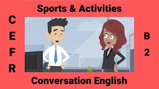 Sports amp Activities  A Conversation about Interests [upl. by Atinahs]