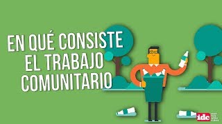 En qué consiste el trabajo comunitario [upl. by Samled708]