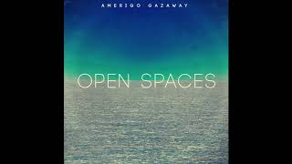 Amerigo Gazaway  Solitude  Open Spaces [upl. by Eilliw]