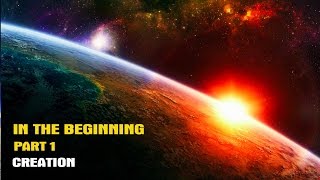 In The Beginning Part 1 Creation [upl. by Ramsden]