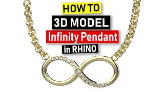 How to Create an Infinity Pendant in Rhino 2019 Rhino 3D Jewelry CAD Design Tutorial 62 [upl. by Eeuqram]