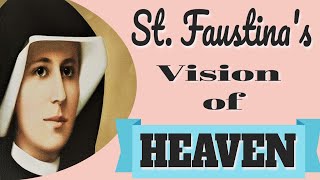 St Faustinas Vision of Heaven [upl. by Notnelc]