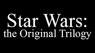 Star Wars the Original Trilogy – in 7 Minutes [upl. by Eyma]