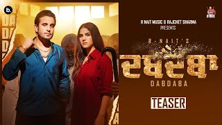 R NAIT  DABDABA  Official Teaser  Gurlez Akhtar  MixSingh  Aveera Singh  Punjabi Song 2023 [upl. by Prisilla2]