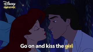 Kiss The Girl  The Little Mermaid  DISNEY SINGALONGS [upl. by Ymeraj409]