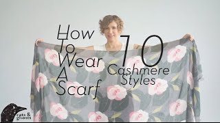 How to Wear a Scarf 10 Cashmere Styles [upl. by Ailime]