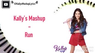 Kally’s Mashup Run Lyrics [upl. by Annyl]