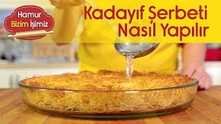 Kadayıf Şerbeti Nasıl Yapılır [upl. by Shannon]