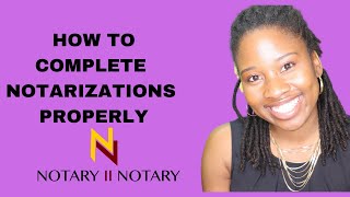 How To Complete Notarizations Properly [upl. by Issak]