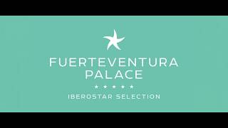 Discover Iberostar Selection Fuerteventura Palace  Iberostar Hotels amp Resorts [upl. by Tehr]