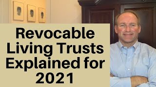 Revocable Living Trust in 2021 Explained [upl. by Robers]