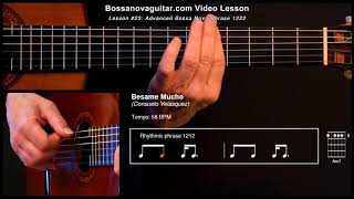 Besame Mucho  Bossa Nova Guitar Lesson 23 Advanced Phrase 1222 [upl. by Tadio177]