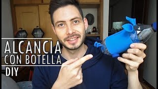 DIY ALCANCÍA HECHA CON BOTELLA DE PLÁSTICO  SERGIO HERRAN [upl. by Llibyc]