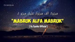 MABRUK ALFA MABRUK  SYAHLA LIRIK [upl. by Sueaddaht]