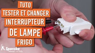 Comment tester et changer un interrupteur de lampe de frigo [upl. by Martita24]