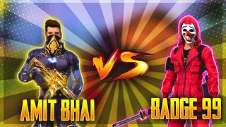 Badge99 vs Amitbhai Desi Gamer Best Clash Battle Who will Win  Garena Free Fire [upl. by Hirsch]