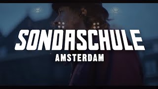 SONDASCHULE  Amsterdam Offizielles Video [upl. by Ferna]