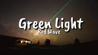 Rod Wave  Green Light Lyrics [upl. by Novla]