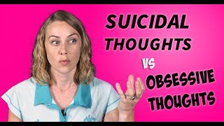 Suicidal Thoughts vs Obsessive Thoughts [upl. by Perkins]