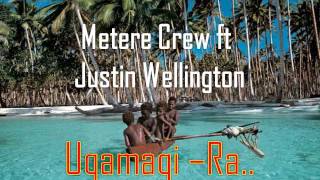 Metere Crew ft Justin Wellington  Uqamaqi Ra a 2015 [upl. by Ydnic451]