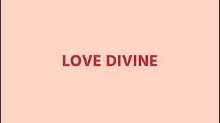 Love Divine Lyric Video  Emu Music [upl. by Ofori912]