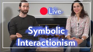 Symbolic Interactionism Examples in Everyday Life Live 🔴 [upl. by Gittle]