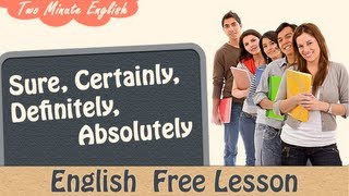 SureCertainly Definitely Absolutely  English Grammar Lesson [upl. by Wina845]