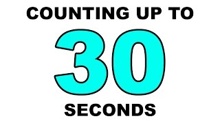 Counting Up to 30 Seconds [upl. by French]