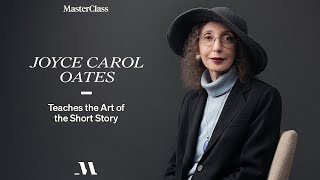 Joyce Carol Oates Teaches the Art of the Short Story  Official Trailer  MasterClass [upl. by Caprice393]