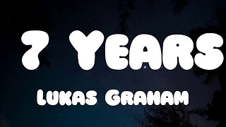 Lukas Graham  7 Years Lyrics [upl. by Baudelaire939]