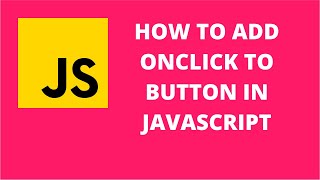 How to add onclick to button in JavaScript  JavaScript Tutorial [upl. by Terriss]