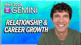 Gemini May 2024 Prepare for Relationship and Career Growth [upl. by Bultman]