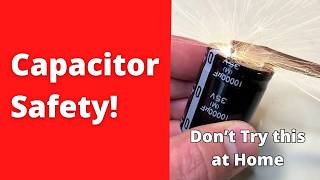 Capacitor Safety  How to Discharge Capacitors Safely [upl. by Ilecara]